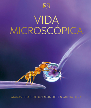 Hardcover Vida Microscópica (Micro Life): Maravillas de Un Mundo En Miniatura [Spanish] Book