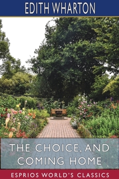 Paperback The Choice, and Coming Home (Esprios Classics) Book