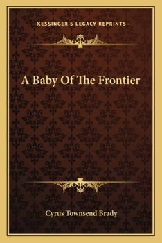 Paperback A Baby Of The Frontier Book