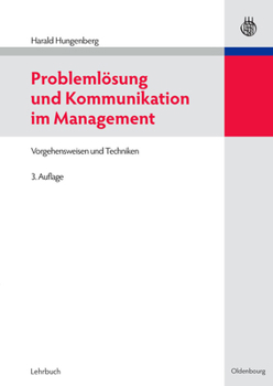 Paperback Problemlösung Und Kommunikation Im Management: Vorgehensweisen Und Techniken [German] Book