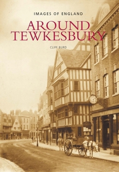 Paperback Around Tewkesbury (Images of England) Book