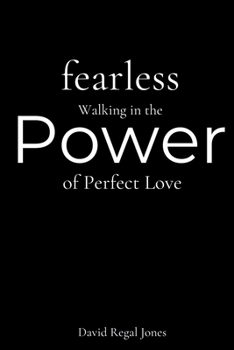 Paperback Fearless: Walking in the Power of Perfect Love Book