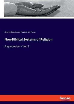 Paperback Non-Biblical Systems of Religion: A symposium - Vol. 1 Book