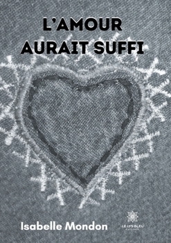 Paperback L'amour aurait suffi (French Edition) [French] Book