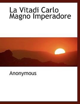 Hardcover La Vitadi Carlo Magno Imperadore [Latin] Book