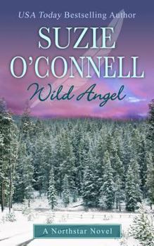 Wild Angel - Book #3 of the Northstar Angels