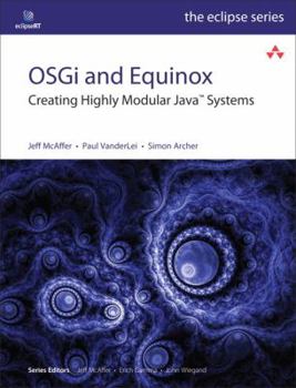 Paperback OSGi and Equinox: Creating Highly Modular Java Systems [With Access Code] Book
