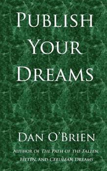 Paperback Publish Your Dreams: And How I Learned to Love My Books Book