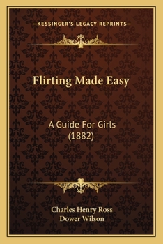 Paperback Flirting Made Easy: A Guide For Girls (1882) Book