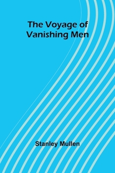 Paperback The Voyage of Vanishing Men Book