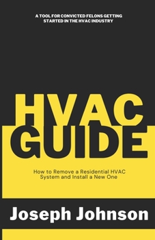 Paperback HVAC Guide: How to Remove a Residential HVAC System and Install a New One Book