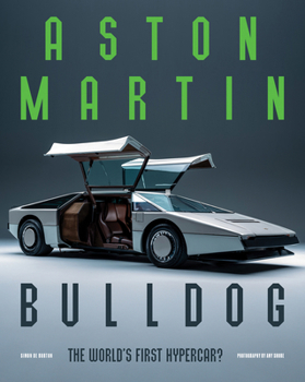 Hardcover Aston Martin Bulldog: The World's First Hypercar? Book