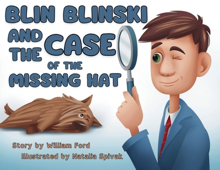 Blin Blinski and the Case of the Missing Hat: A Blin Blinski Mystery (Blin Blinski Mysteries)