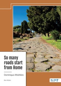Paperback So many roads start from Rome Book