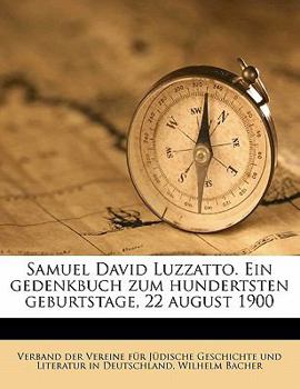 Samuel David Luzzatto. Ein gedenkbuch zum hundertsten geburtstage, 22 august 1900