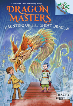 Hardcover Haunting of the Ghost Dragon: A Branches Book (Dragon Masters #27) Book