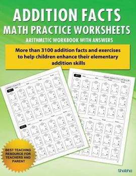 Paperback Addition Facts Math Practice Worksheet Arithmetic Workbook With Answers: Daily Practice guide for elementary students Book