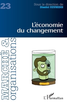 L'économie du changement (Marché & Organisations) (French Edition)