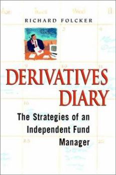 Hardcover Derivatives Diary: The Strategies of an Independent Fund Manager Book