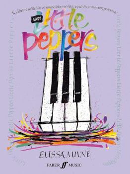 Paperback Easy Little Peppers: A Vibrant Collection of Compositions Written Especially for the Young Performer Book