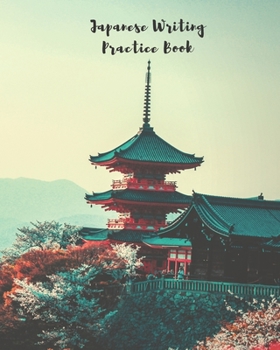 Japanese Writing Practice Book: Genkouyoushi Paper And Lined Composition Pages - Beautiful Pagoda