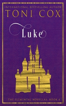 Luke - Book #4 of the Elemental Short Stories