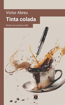 Paperback Tinta colada: Versos con aroma a café [Spanish] Book