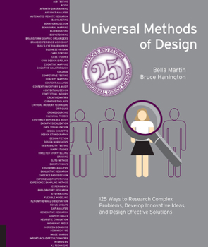 Paperback Universal Methods of Design, Expanded and Revised: 125 Ways to Research Complex Problems, Develop Innovative Ideas, and Design Effective Solutions Book