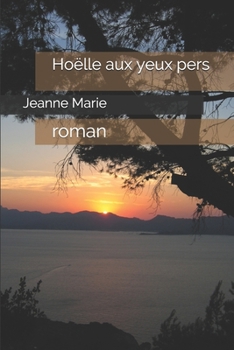 Hoëlle aux yeux pers: roman (French Edition)