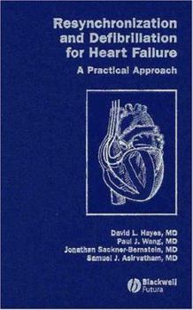 Hardcover Resynchronization and Defibrillation for Heart Failure: A Practical Approach Book