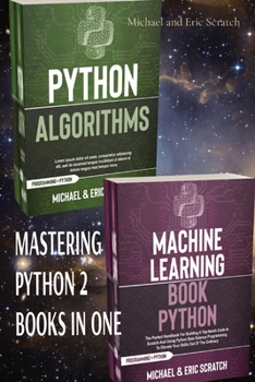 Mastering Python 2 Books in One: Algorithms and Machine Learning