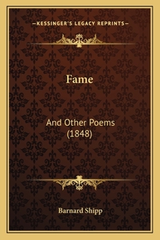 Fame: And Other Poems