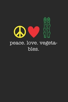 Paperback Peace Love Vegetables 120 Page Notebook Lined Journal Book