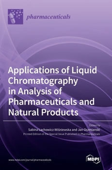 Hardcover Applications of Liquid Chromatography in Analysis of Pharmaceuticals and Natural Products Book