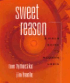 Paperback Sweet Reason: A Field Guide to Logic Book
