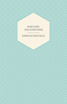 Bartleby, the Scrivener: A Story of Wall Street - Book #11 of the A Biblioteca de Babel