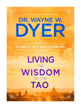 Paperback Living the Wisdom of the Tao: The Complete Tao Te Ching and Affirmations Book