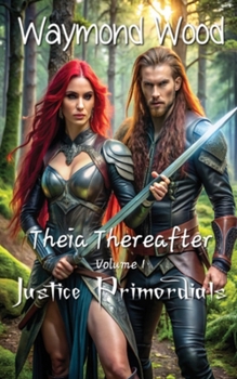 Justice Primordials (Theia Thereafter)