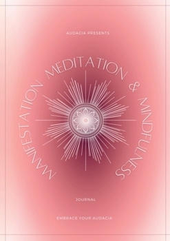 Manifestation, Meditation, and Mindfulness Journal: Sunstone Version