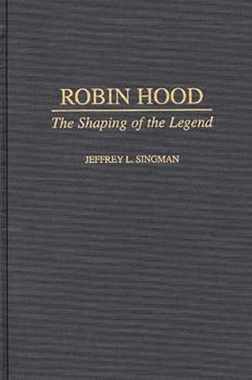 Hardcover Robin Hood: The Shaping of the Legend Book