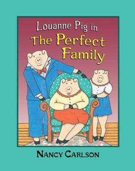 Paperback Louanne Pig in the Perfect Family, 2nd Edition Book