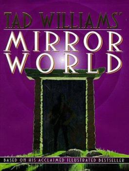 Hardcover Tad Williams' Mirror World: An Illustrated Novel Book