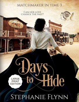 Paperback Days to Hide: Large Print Edition, A Steamy Time Travel Romance [Large Print] Book