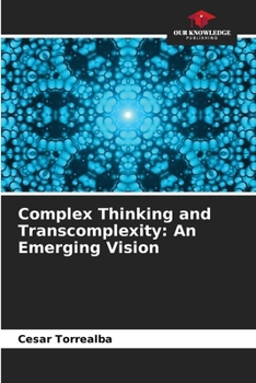 Paperback Complex Thinking and Transcomplexity: An Emerging Vision Book