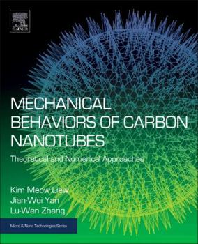 Hardcover Mechanical Behaviors of Carbon Nanotubes: Theoretical and Numerical Approaches Book