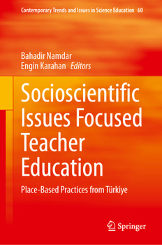 Hardcover Socioscientific Issues Focused Teacher Education: Place-Based Practices from Türkiye Book