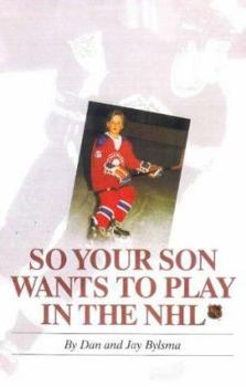 Hardcover So Your Son Wants to Play in the NHL Book