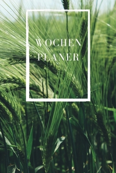 Wochenplaner 2020: Kalender mit modernem Natur Motiv - Natureart  - Studienplaner -  Terminplaner -  Bullet journal Studentenkalender - ... selbstgestalten - A5 Format (German Edition)