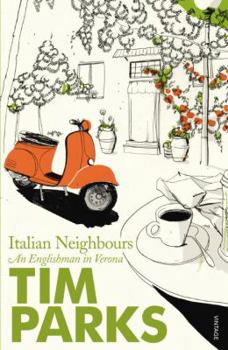 Paperback Italian Neighbours: An Englishman in Verona Book