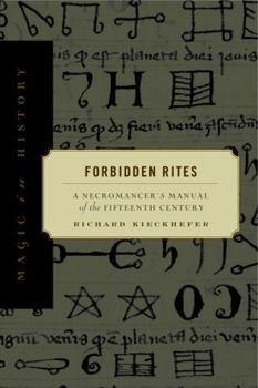 Paperback Forbidden Rites: A Necromancer's Manual of the Fifteenth Century Book